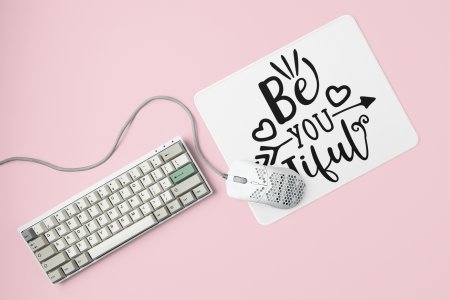 Be-you-tiful-printed Mousepads for pet lovers