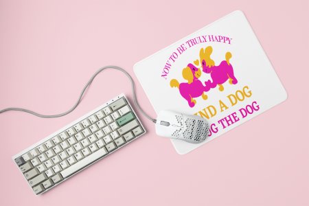 Now to be truly happy find a dog hug the dog-printed Mousepads for pet lovers