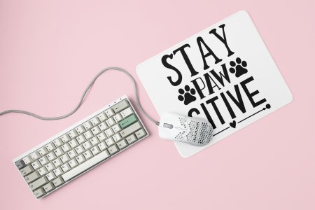 Pawsitive Text in black-printed Mousepads for pet lovers