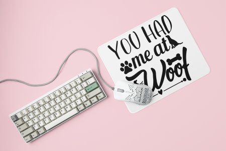 You had me -printed Mousepads for pet lovers