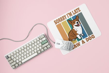 Sorry im late, i saw a dog -printed Mousepads for pet lovers