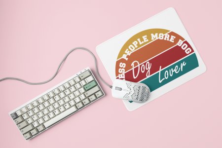 Less people more dog -printed Mousepads for pet lovers