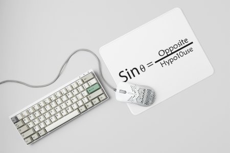 Sin thita=opposite/hypo10use - Printed Mousepads For Mathematics Lovers