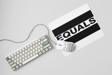 Equals- Printed Mousepads For Mathematics Lovers