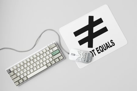 Not Equals- Printed Mousepads For Mathematics Lovers