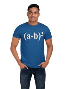 (a -b)2 (Blue T) - Clothes for Mathematics Lover - Foremost Gifting Material for Your Friends, Teachers, and Close Ones