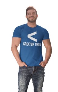 Greater Than (Blue T) - Clothes for Mathematics Lover - Foremost Gifting Material for Your Friends, Teachers, and Close Ones
