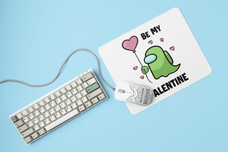 Be my valentine - Printed animated creature Mousepads