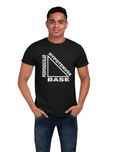 Hypothenues, Base, perpendicular (Black T) -Clothes for Mathematics Lover - Foremost Gifting Material for Your Friends, Teachers, and Close Ones