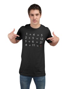 8+11=? (Black T) - Clothes for Mathematics Lover - Foremost Gifting Material for Your Friends, Teachers, and Close Ones