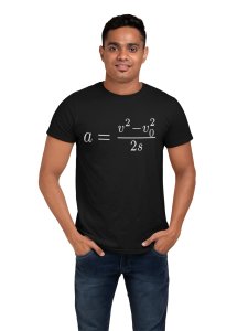a=(v^2-v^2 0)/2s (Black T) -Clothes for Mathematics Lover - Suitable for Math Lover Person - Foremost Gifting Material for Your Friends, Teachers, and Close Ones