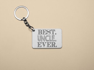 Best uncle Ever Black text- Printed Keychain