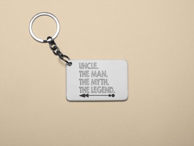 Uncle, The Man, The myth, The legend- Printed Keychain