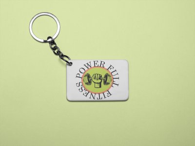 Fitness Power Full, (BG Green) - Printed Keychains for gym lovers(Pack of 2)