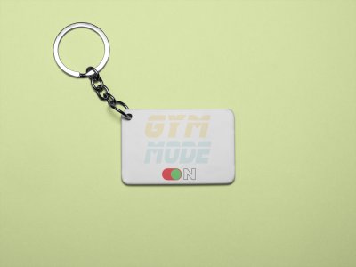 Gym Mode On - Printed Keychains for gym lovers(Pack of 2)