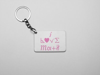 I love math (BG Pink)-Printed Keychains For Mathematics Lover(Pack of 2)