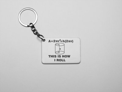 This is how I roll -Printed Keychains For Mathematics Lover(Pack of 2)