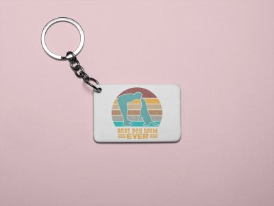 Best dog mom ever-printed Keychains for pet lovers(Pack of 2)