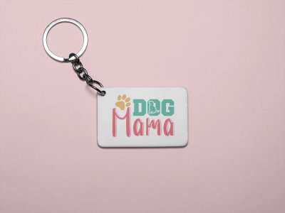 Dog mama -printed Keychains for pet lovers(Pack of 2)
