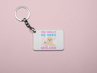 Yes, i really do need cats,a dog-printed Keychains for pet lovers(Pack of 2)