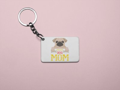 Crazy dog mom-printed Keychains for pet lovers(Pack of 2)