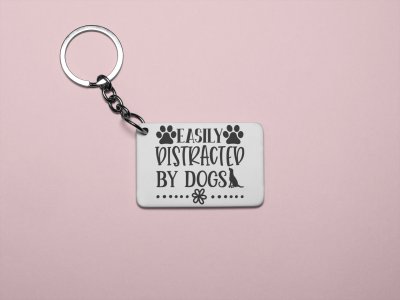 Easily distracted by dogs-printed Keychains for pet lovers(Pack of 2)