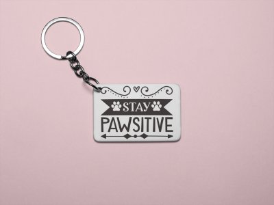 Stay Paw sitive Text in black-printed Keychains for pet lovers(Pack of 2)