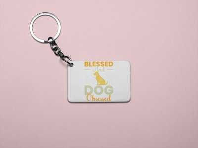 Blessed and dog obsessed -printed Keychains for pet lovers(Pack of 2)