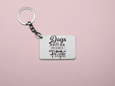 Dogs are my favorite people text in black -printed Keychains for pet lovers(Pack of 2)