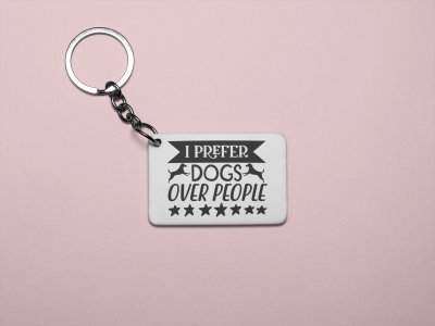 I Preffer Dogs Over People -printed Keychains for pet lovers(Pack of 2)
