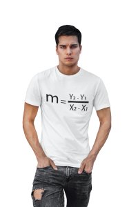 M=Y2-Y1/X2-X1 (White T) -Clothes for Mathematics Lover - Foremost Gifting Material for Your Friends, Teachers, and Close Ones