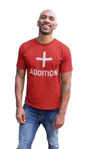 Addition - Clothes for Mathematics Lover - Suitable for Math Lover Person - Foremost Gifting Material for Your Friends, Teachers, and Close Ones