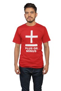 Plus or minus - Clothes for Mathematics Lover - Suitable for Math Lover Person - Foremost Gifting Material for Your Friends, Teachers, and Close Ones