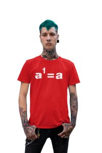 a1 = a -Clothes for Mathematics Lover - Suitable for Math Lover Person - Foremost Gifting Material for Your Friends, Teachers, and Close Ones