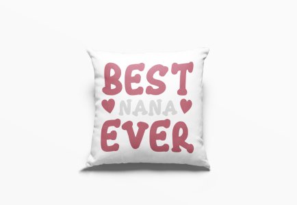 Best Nana Ever- Printed Pillow Covers (Pack Of Two)