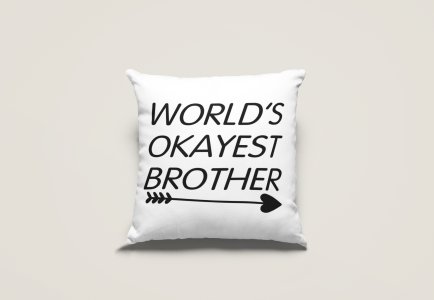 World's okayest brother - Printed Pillow Covers (Pack Of Two)