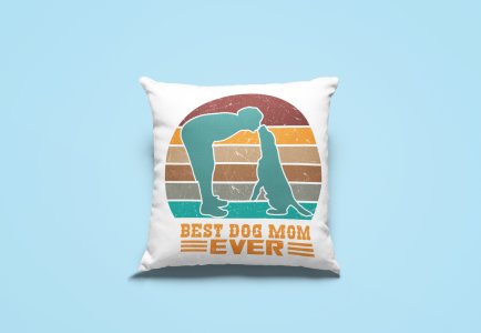 Best dog mom ever-Printed Pillow Covers For Pet Lovers(Pack Of Two)