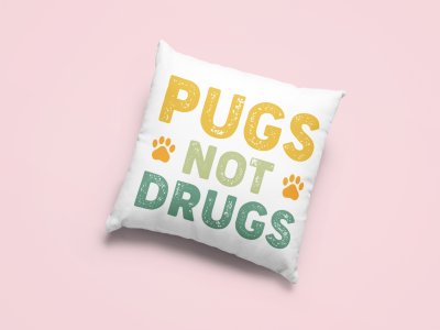 Pugs not drugs -Printed Pillow Covers For Pet Lovers(Pack Of Two)