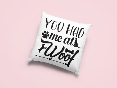 You had me -Printed Pillow Covers For Pet Lovers(Pack Of Two)