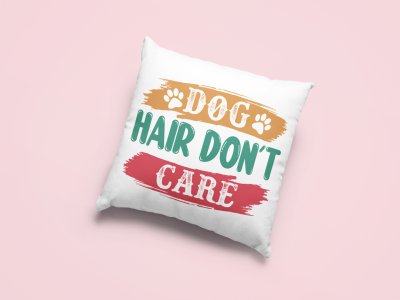 Dogs hair don't care-printed stylish White cotton tshirt- tshirts for men