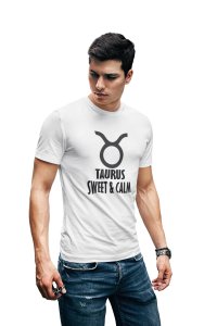Taurus, Sweet and Calm (White T) - Printed Zodiac Sign Tshirts - Made especially for astrology lovers people