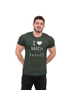 I Love Math (Green T)- Clothes for Mathematics Lover - Suitable for Math Lover Person - Foremost Gifting Material for Your Friends, Teachers, and Close Ones