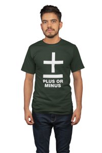 Plus or minus (Green T)- Clothes for Mathematics Lover - Suitable for Math Lover Person - Foremost Gifting Material for Your Friends, Teachers, and Close Ones