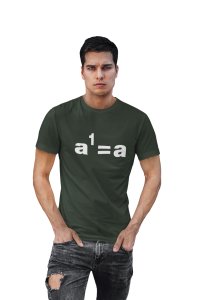 a1 = a (Green T)- Clothes for Mathematics Lover - Suitable for Math Lover Person - Foremost Gifting Material for Your Friends, Teachers, and Close Ones