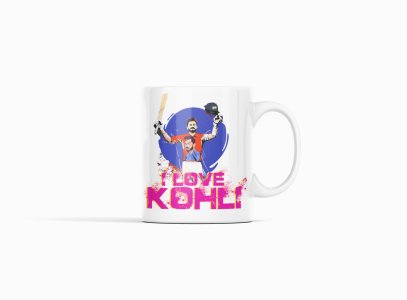 I love Kohli, (BG Pink) - IPL designed Mugs for Cricket lovers