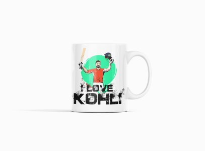 I love Kohli, (BG Green) - IPL designed Mugs for Cricket lovers