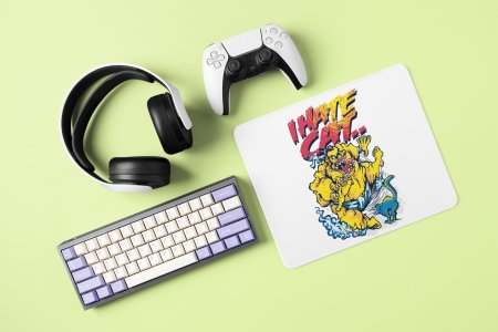I hate cat - Printed animated Mousepad for animation lovers