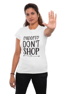 Adopt, don't shop -White -printed cotton t-shirt - Comfortable and Stylish Tshirt