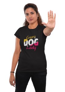 Crazy dog lady - Black-printed cotton t-shirt - Comfortable and Stylish Tshirt