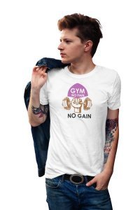 Gym, No Pain, No Gain, (BG Brown, Violet and Black), Round Neck Gym Tshirt (White Tshirt) - Clothes for Gym Lovers - Suitable for Gym Going Person - Foremost Gifting Material for Your Friends and Close Ones